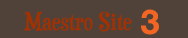Maestro Site III