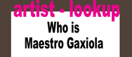 Who is Maestro Gaxiola